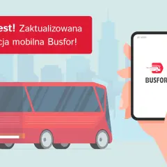Zaktualizowana aplikacja mobilna Busfor to idealne miejsce, gdzie można kupić bilet na autobus. Czerwony autobus i smartfon z logo aplikacji.