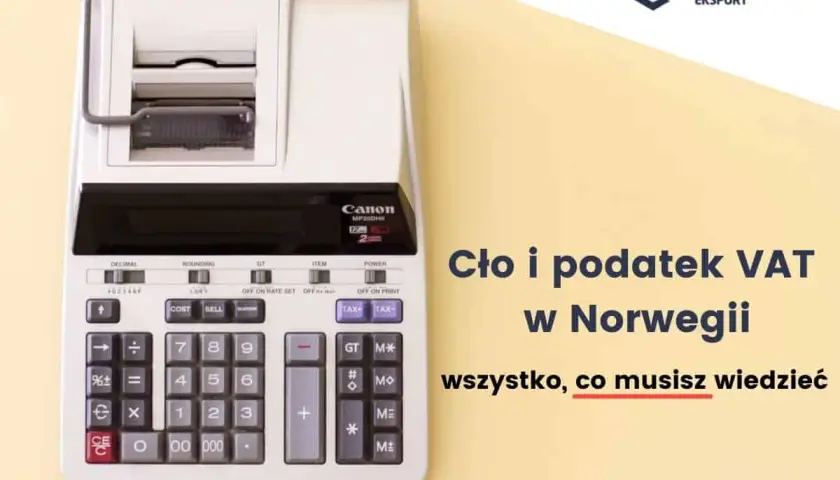 Kalkulator Canon i tekst "Cło i podatek VAT w Norwegii". Dowiedz się, jak wysłać paczkę do Norwegii bez niespodzianek.